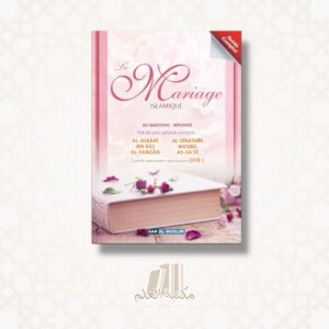 Le Mariage Islamique - En questions réponses - Dar Al Muslim